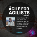 The album cover for Season 1 Episode 4 of the Agile for Agilists Podcast featuring a picture of Director of Business Agility Mariya Padalko