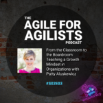 Album cover for season 2 episode 3 of the Agile For Agilists Podcast with a picture of guest speaker, Agile Coach, and Scrum Master Trainer Patty Aluskewicz.