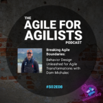 The album cover for Season Two Episode Eight of the Agile For Agilist Podast featuring a picture of special guest Dom Michalec, who is a product development coach and behavioral product designer.